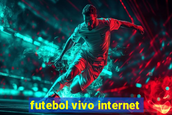 futebol vivo internet